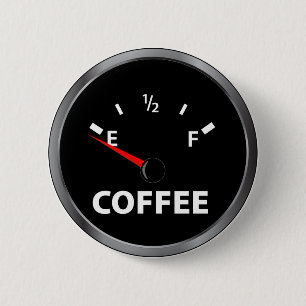 Out of Coffee Fuel Gauge 2 Inch Round Button