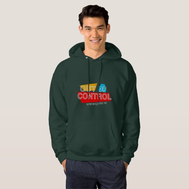 Out of Control – Bold Typography Statement Design Hoodie (Front Full)