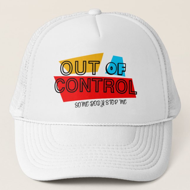 Out of Control – Bold Typography Statement Design Trucker Hat (Front)