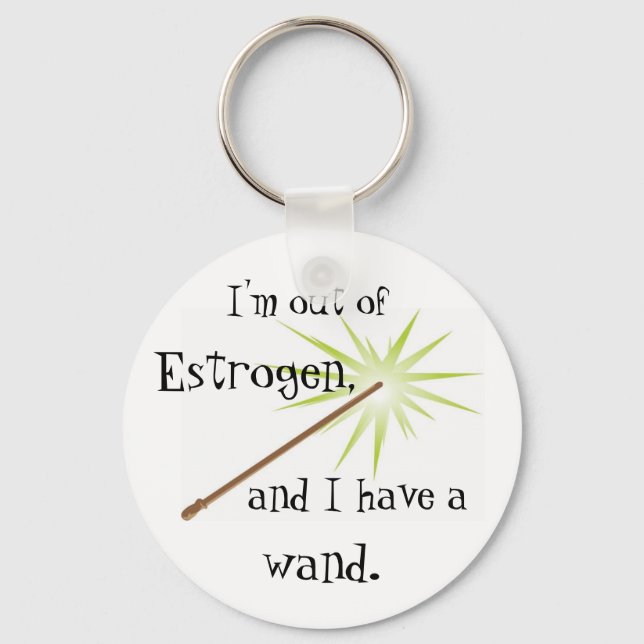 Out of Estrogen Keychain (Front)