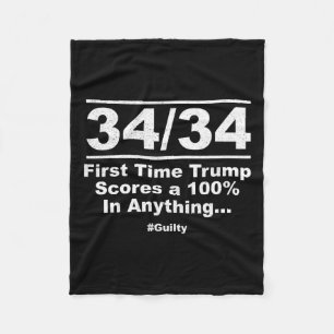 Out Of First Time Trump Scores 100% Ny Trial Guilt Fleece Blanket