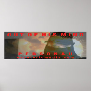"Out Of His Mind" 36"x12" poster