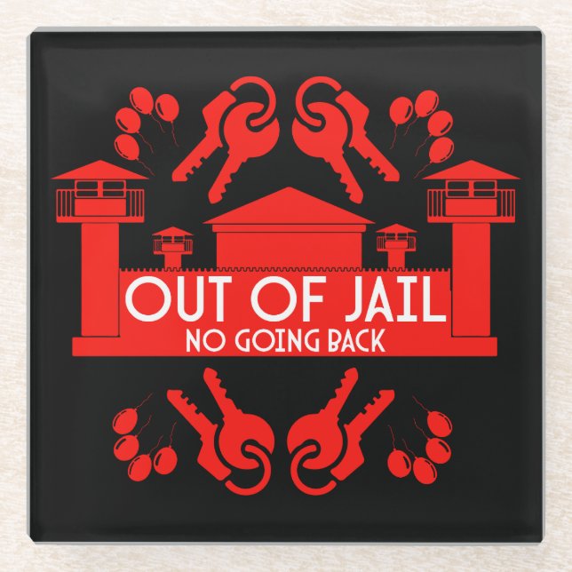 Out Of Jail Prison Release Gift Glass Coaster (Front)