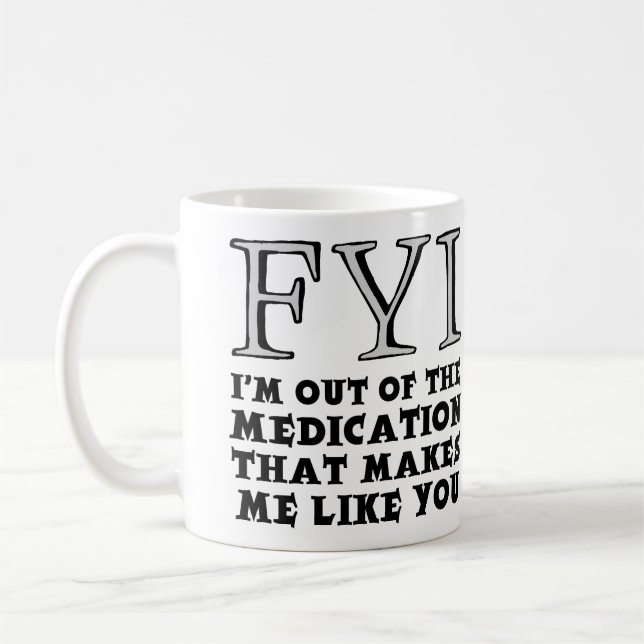 Out Of Medication Funny Mug (Left)