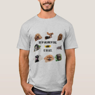 Out of Millions of Dogs, Mine Is the Best | Dog Lo T-Shirt