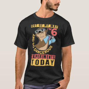 Out Of My Way Im 6 Birthday Scientist Science  1 T-Shirt