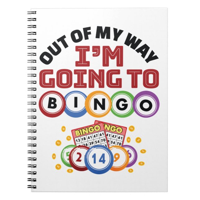 Out of My Way I'm Going to Bingo Notebook (Front)