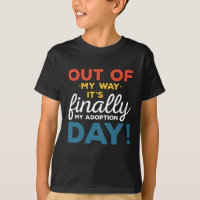 Out Of My Way Its Finally My Adoption Day