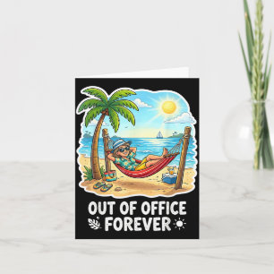 Out of Office Forever Funny Retirement Vacation Card