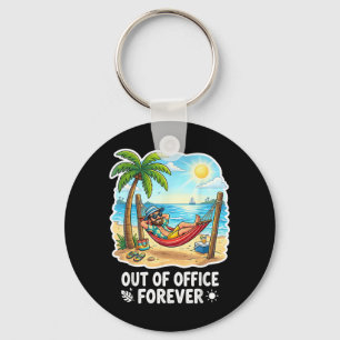 Out of Office Forever Funny Retirement Vacation Keychain