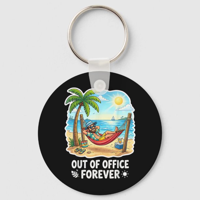 Out of Office Forever Funny Retirement Vacation Keychain (Front)