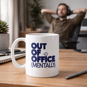 Out Of Office Mentally Funny Mug