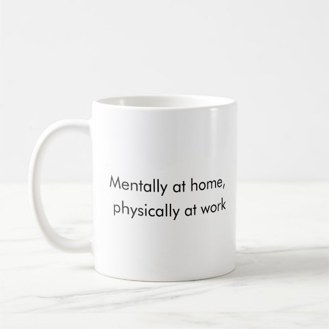Out of Office (Mentally) – Sarcastic Mood Mug (Left)