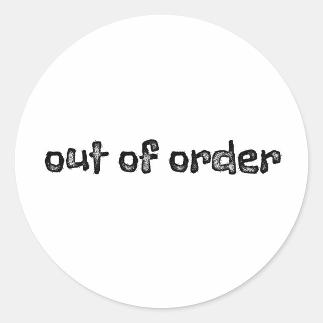 Out of order classic round sticker (Front)
