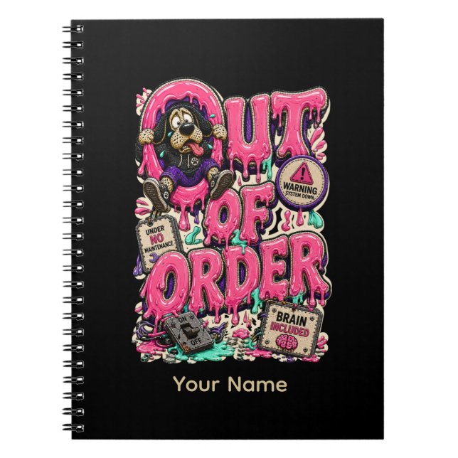 Out of Order Personalized Funny Spiral Notebook (Front)