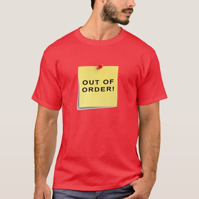Out Of Order! T-Shirt (Front)