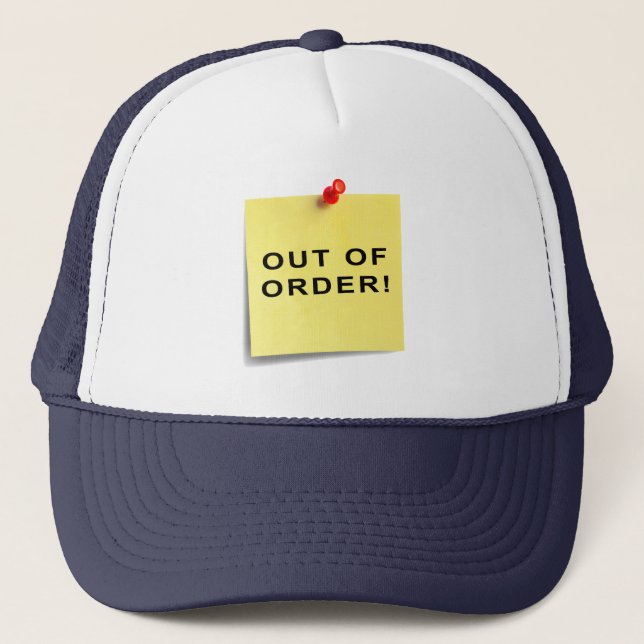 Out Of Order! Trucker Hat (Front)
