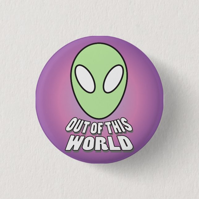 Out of This World - Alien Head 1 Inch Round Button (Front)