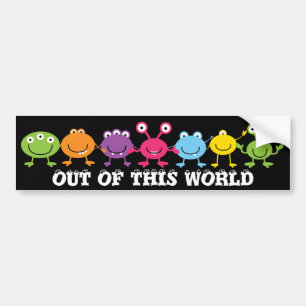 Out Of This World Bumper Stickers