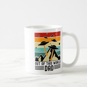 Out Of This World Dad, Alien Father's Day Coffee Mug