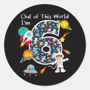 Out Of This World I'm 6 Outer Space 6 Year Old 6th Classic Round Sticker