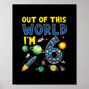 Out Of This World I'm 6 Space Rocket Birthday Part Poster