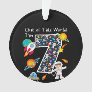 Out Of This World I'm 7 Outer Space 7 Year Old 7th Ornament