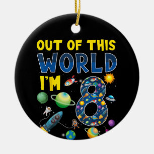 Out Of This World I'm 8 Space Rocket Birthday Part Ceramic Ornament