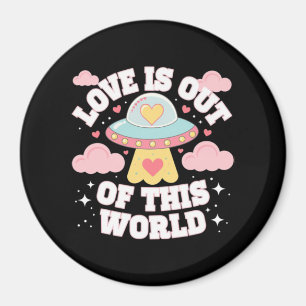 Out of This World Meme Funny Quote Magnet