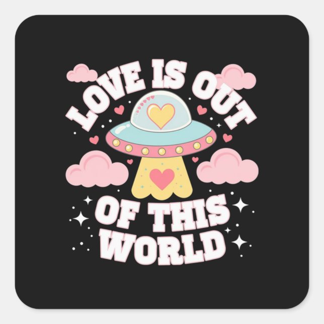 Out of This World Meme Funny Quote Square Sticker (Front)