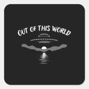 Out of This World Meme Joke Square Sticker
