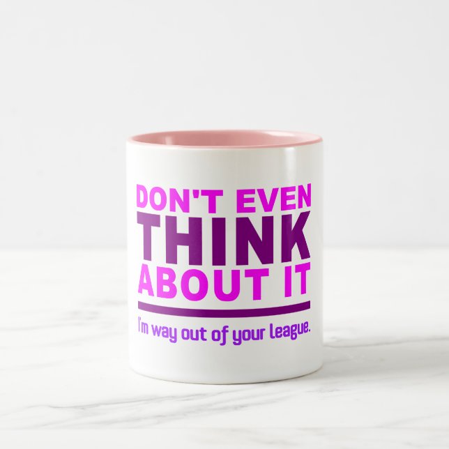 Out Of Your League mug - choose style & colour (Center)