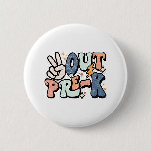 Out Pre K Teacher Kids Last Day Of School End Of Y 2 Inch Round Button