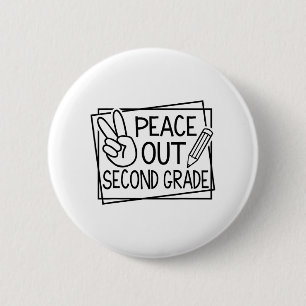 Out Second Grade Last Day Of School Summer Break  2 Inch Round Button