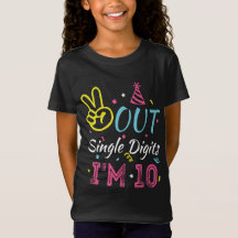 Out Single Digits I'm 10 Year Old 10th Birthday 