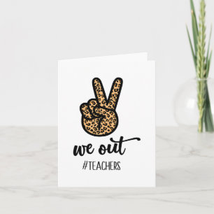 Out Teacher Happy Last Day Of School Women Gift Fu Card