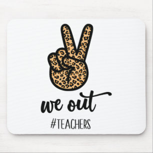 Out Teacher Happy Last Day Of School Women Gift Fu Mouse Pad