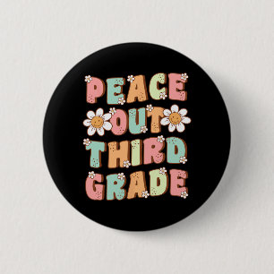 Out Third Grade Cute Groovy Last Day Of 3rd Grade  2 Inch Round Button