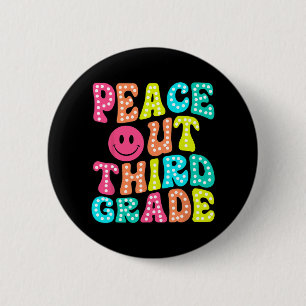 Out Third Grade Last Day Of School 3rd Grade Teach 2 Inch Round Button