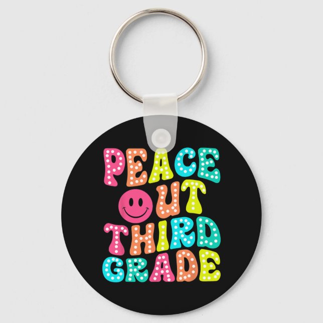 Out Third Grade Last Day Of School 3rd Grade Teach Keychain (Front)