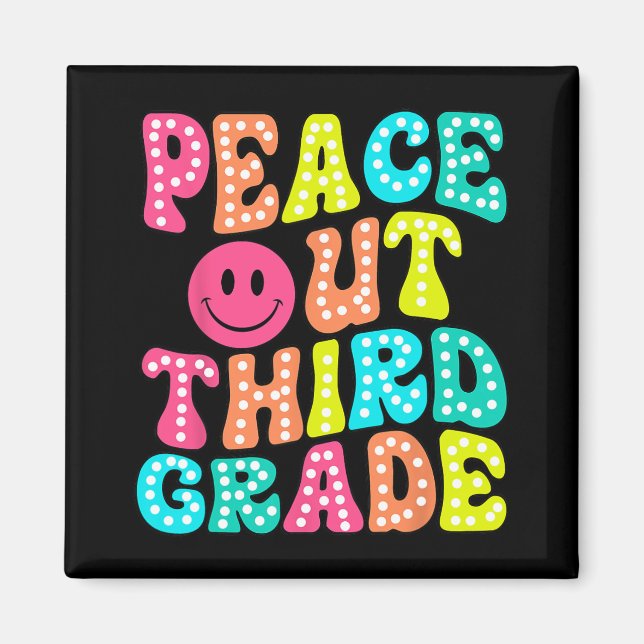 Out Third Grade Last Day Of School 3rd Grade Teach Magnet (Front)