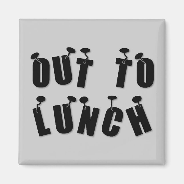 "Out to Lunch" Magnet (Front)