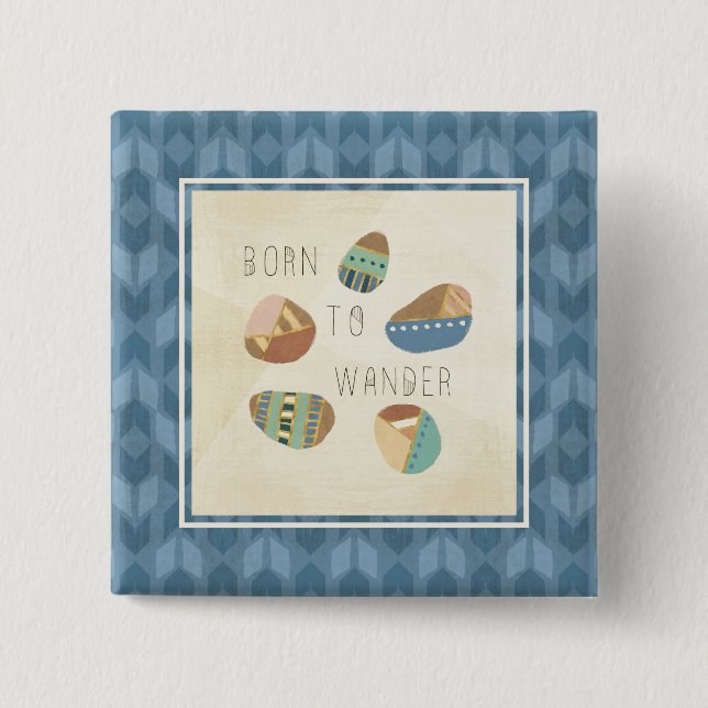 Outdoor Geo IX | Born to Wander 2 Inch Square Button (Front)