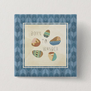 Outdoor Geo IX Born to Wander 2 Inch Square Button