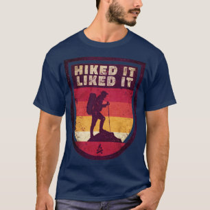 Outdoor Hiked It Liked It Hiker Hiking5 T-Shirt