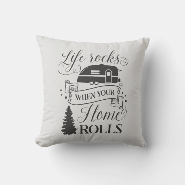 Outdoor life rocks when your house rolls camper pillow (Front)