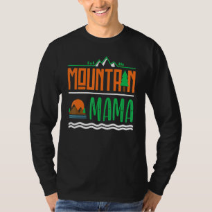 Outdoor Mountain Mama - Mom Camping Mountains Home T-Shirt