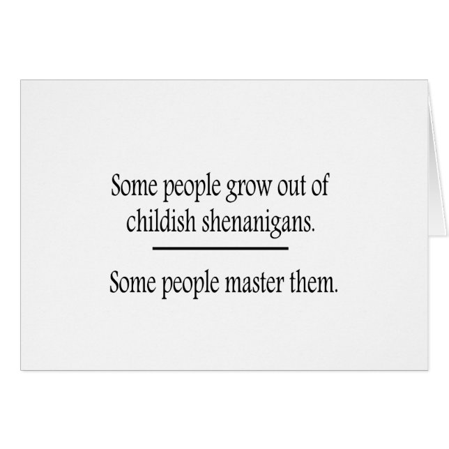 Outgrow Childish Shenanigans (Front Horizontal)