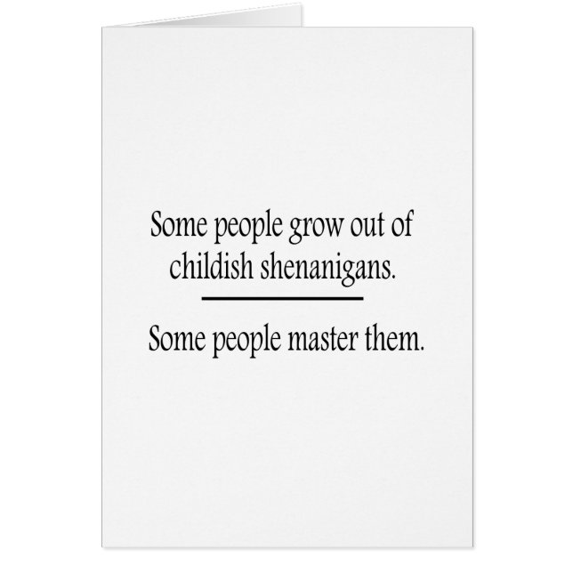 Outgrow Childish Shenanigans (Front)