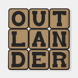 Outlander, Foreigner or Stranger Magnet